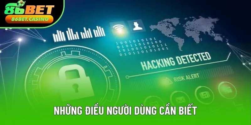 Những điều người dùng cần biết Những điều người dùng cần biết